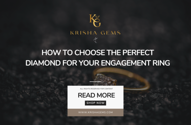 How to Choose the Perfect Diamond for Your Engagement Ring