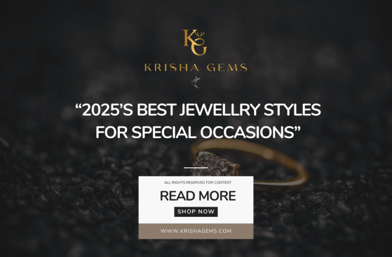 “2025’s Best Jewelry Styles for Special Occasions”